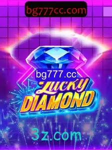 Tudo o que você precisa saber sobre o jogo LuckyDiamond no bg777.cc